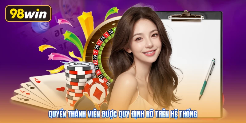 Quyền thành viên được quy định rõ trên hệ thống